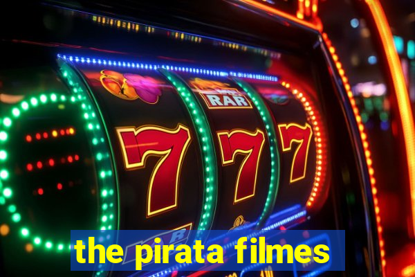 the pirata filmes